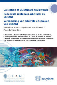 Collection of CEPANI arbitral awards / Recueil de sentences arbitrales du Cepani / Verzameling ...