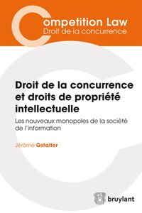 Droit de la concurrence et droits de propriété intellectuelle