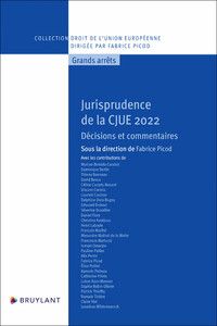 JURISPRUDENCE DE LA CJUE 2022 - DECISIONS ET COMMENTAIRES