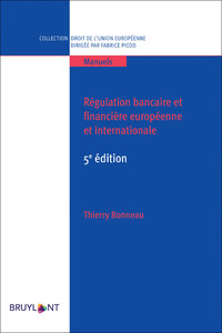 Régulation bancaire et financière européenne et internationale 5ed