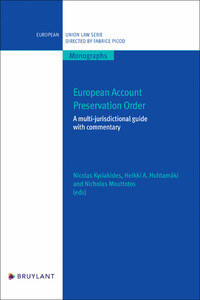 EUROPEAN ACCOUNT PRESERVATION ORDER - A MULTI-JURISDICTIONAL GUIDE WITH COMMENTARY