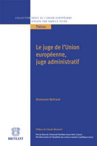 Le Juge de l'Union européenne, juge administratif