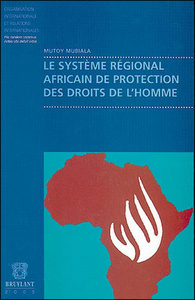 Le Système régional africain de protection des droits de l'homme