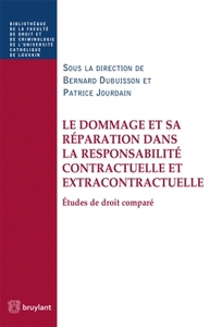 LE DOMMAGE ET SA REPARATION DANS LA RESPONSABILITE CONTRACTUELLE ET EXTRACONTRACTUELLE