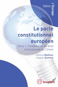 Le pacte constitutionnel européen - Tome 1