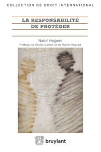 LA RESPONSABILITE DE PROTEGER