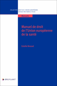 MANUEL DE DROIT DE L'UNION EUROPEENNE DE LA SANTE