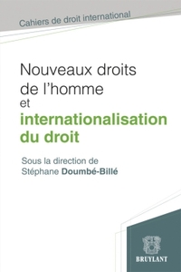 NOUVEAUX DROITS DE L'HOMME ET INTERNATIONALISATION DU DROIT