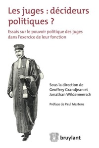 LES JUGES : DECIDEURS POLITIQUES ?