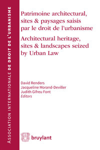 Patrimoine Architectural, sites et paysages saisis par le droit de l'urbanisme/Architectural heritage, sites en