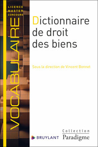 DICTIONNAIRE DE DROIT DES BIENS