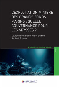 L'exploitation minière des grands fonds marins : quelle gouvernance pour les abysses ?