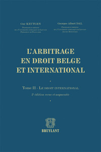 L'arbitrage en droit belge et international