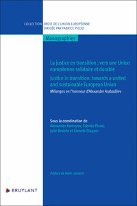 La justice en transition : vers une union européenne solidaire et durable - Mélanges en l'honneur d'