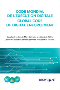 CODE MONDIAL DE L'EXCECUTION DIGITALE /GLOBAL CODE OF DIGITAL ENFORCEMENT (FR/E)