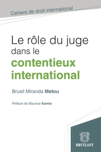 LE ROLE DU JUGE DANS LE CONTENTIEUX INTERNATIONAL