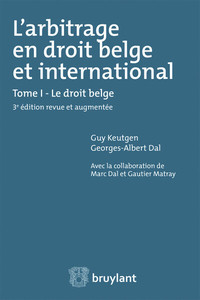 L'arbitrage en droit belge et international