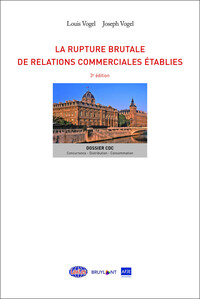 LA RUPTURE BRUTALE DE RELATIONS COMMERCIALES ETABLIES