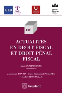 Actualités en droit fiscal et droit pénal fiscal