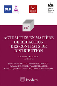 ACTUALITES EN MATIERE DE REDACTION DES CONTRATS DE DISTRIBUTION