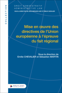 MISE EN OEUVRE DES DIRECTIVES DE L'UNION EUROPEENNE A L'EPREUVE DU FAIT REGIONAL