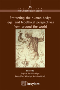 Protecting the human body: legal and bioethical perspectives form around the world