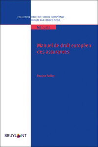 MANUEL DE DROIT EUROPEEN DES ASSURANCES