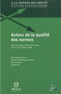 Autour de la qualité des normes, actes du colloque d'Aix en Provence du 24 et 25 octobre 2008