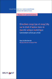 DIRECTIVES 2019/790 ET 2019/789 SUR LE DROIT D'AUTEUR DANS LE MARCHE UNIQUE NUMERIQUE