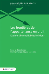 Les frontières de l'appartenance en droit - Explorer l'immobilité des individus