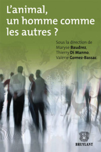 L'ANIMAL, UN HOMME COMME LES AUTRES ?