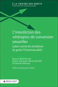 L'INTERDICTION DES "THERAPIES DE CONVERSION SEXUELLE" - LUTTER CONTRE LES TENTATIVES DE GUERIR L'HOM
