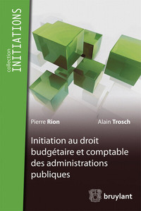 Initiations du droit budgétaire et comptable des administrations publiques