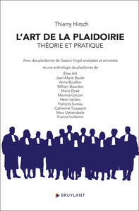 L'art de la plaidoirie - Théorie et pratique