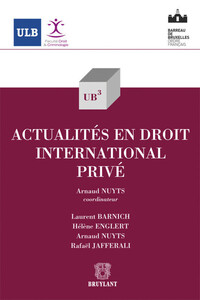 ACTUALITES EN DROIT INTERNATIONAL PRIVE