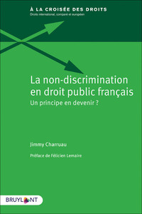 La non-discrimination en droit public français - Un principe en devenir ?