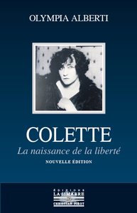 COLETTE - LA NAISSANCE DE LA LIBERTE