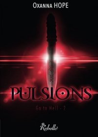 GO TO HELL : 2 - PULSIONS