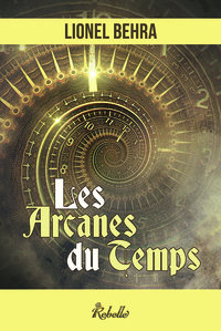 LES ARCANES DU TEMPS