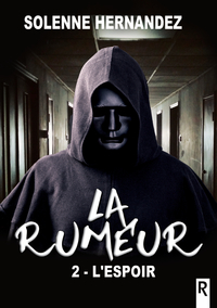 LA RUMEUR : 2 - LESPOIR