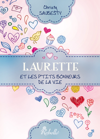 LAURETTE ET LES P'TITS BONHEURS DE LA VIE