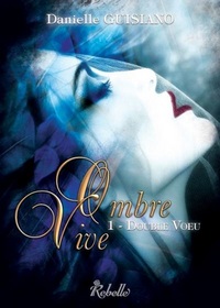 OMBRE VIVE -TOME 1 - DOUBLE VOEU