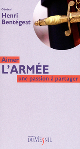 AIMER L'ARMEE : UNE PASSION A PARTAGER
