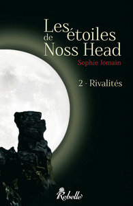 LES ETOILES DE NOSS HEAD : RIVALITES T2