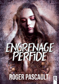 Engrenage perfide