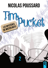 TIM PUCKET : 2 - LES MYSTERES DE MISTER NUTS