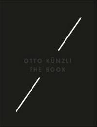 OTTO KUNZLI: THE BOOK /ANGLAIS