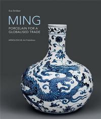 MING ! PORCELAIN FOR A GLOBALISED TRADE /ANGLAIS