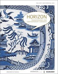 HORIZON: TRANSFERWARE AND CONTEMPORARY CERAMICS /ANGLAIS