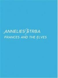 ANNELIES STRBA FRANCES AND THE ELVES /ANGLAIS/ALLEMAND